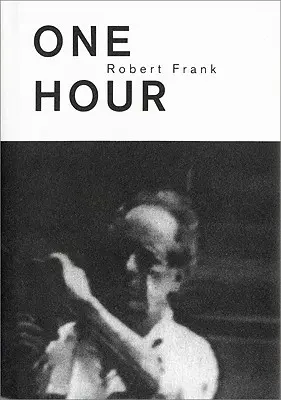 Robert Frank: c'Est Vrai! (Eine Stunde) - Robert Frank: c'Est Vrai! (One Hour)