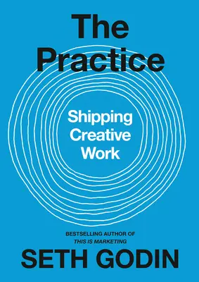 Die Praxis: Versand kreativer Arbeit - The Practice: Shipping Creative Work