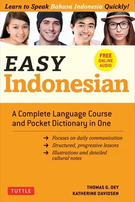 Indonesisch leicht gemacht: Ein kompletter Sprachkurs und ein Taschenwörterbuch in einem - Kostenloses Begleitprogramm Online Audio - Easy Indonesian: A Complete Language Course and Pocket Dictionary in One - Free Companion Online Audio