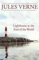 Leuchtturm am Ende der Welt: Die erste englische Übersetzung von Vernes Originalmanuskript - Lighthouse at the End of the World: The First English Translation of Verne's Original Manuscript