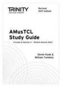 AMusTCL Studienführer (Überarbeitete Ausgabe 2017) - AMusTCL Study Guide (Revised 2017 edition)