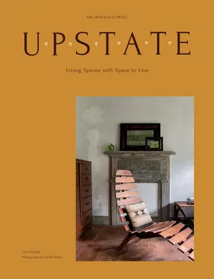 Upstate: Lebensräume mit Platz zum Leben - Upstate: Living Spaces with Space to Live