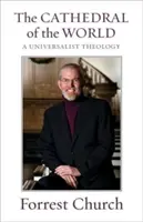 Die Kathedrale der Welt: Eine universalistische Theologie - The Cathedral of the World: A Universalist Theology