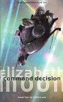 Kommando Entscheidung - Vattas Krieg: Buch Vier - Command Decision - Vatta's War: Book Four