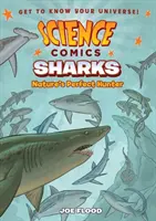 Wissenschaftliche Comics: Haie: Der perfekte Jäger der Natur - Science Comics: Sharks: Nature's Perfect Hunter