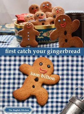 Fangen Sie zuerst Ihren Lebkuchen - First Catch Your Gingerbread