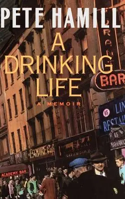 Ein trinkendes Leben: Eine Erinnerung - A Drinking Life: A Memoir