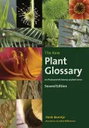 Das Kew-Pflanzenglossar: Ein illustriertes Wörterbuch der Pflanzenbegriffe - Zweite Ausgabe - The Kew Plant Glossary: An Illustrated Dictionary of Plant Terms - Second Edition