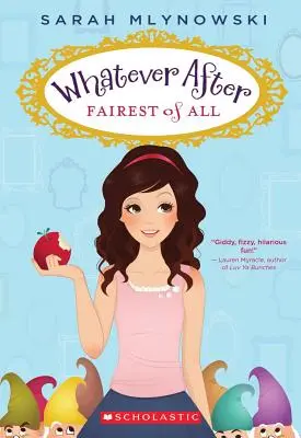 Die Schönste von allen (Whatever After #1), 1 - Fairest of All (Whatever After #1), 1