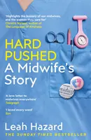 Hard Pushed - Die Geschichte einer Hebamme - Hard Pushed - A Midwife's Story