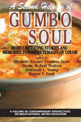 Eine zweite Portion Gumbo für die Seele: Weitere befreiende Geschichten und Erinnerungen, die Frauen of Color inspirieren - A Second Helping of Gumbo for the Soul: More Liberating Stories and Memories to Inspire Females of Color