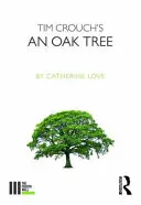 Tim Crouch's Ein Eichenbaum - Tim Crouch's An Oak Tree