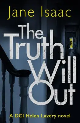 Die Wahrheit wird ans Licht kommen (DCI Helen Lavery Thriller Buch 2) - The Truth Will Out (the DCI Helen Lavery Thrillers Book 2)