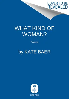 Welche Art von Frau: Gedichte - What Kind of Woman: Poems