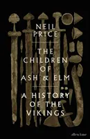 Kinder von Esche und Ulme - Eine Geschichte der Wikinger - Children of Ash and Elm - A History of the Vikings