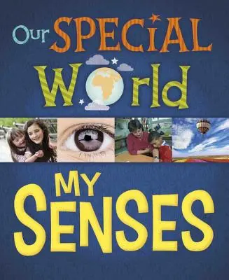 Unsere besondere Welt: Meine Sinne - Our Special World: My Senses