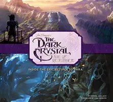 Kunst und Entstehung von Der dunkle Kristall: Zeitalter des Widerstands - Art and Making of The Dark Crystal: Age of Resistance