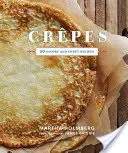 Crepes: 50 pikante und süße Rezepte - Crepes: 50 Savory and Sweet Recipes