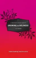 Der Taschenführer für Christen zum Wachsen in Heiligkeit: Heiligung verstehen - A Christian's Pocket Guide to Growing in Holiness: Understanding Sanctification