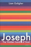 Joseph: Die verborgene Hand Gottes - Joseph: The Hidden Hand of God