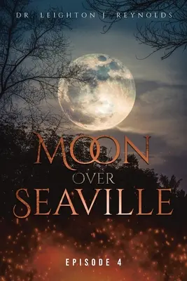 Mond über Seaville: Episode 4: Das Ende? - Moon over Seaville: Episode 4: The End?