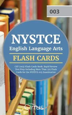 NYSTCE English Language Arts CST (003) Flash Cards Book 2019-2020: Rapid Review Test Prep mit mehr als 325 Flashcards für die NYSTCE 003-Prüfung - NYSTCE English Language Arts CST (003) Flash Cards Book 2019-2020: Rapid Review Test Prep Including More Than 325 Flashcards for the NYSTCE 003 Examin