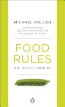 Food Rules - Ein Handbuch für Esser - Food Rules - An Eater's Manual