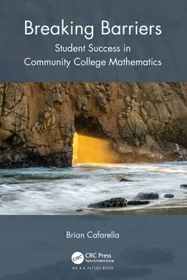 Barrieren brechen: Studentischer Erfolg in der Mathematik am Community College - Breaking Barriers: Student Success in Community College Mathematics