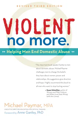 Nicht mehr gewalttätig: Hilfe für Männer bei häuslicher Gewalt, dritte Auflage. - Violent No More: Helping Men End Domestic Abuse, Third Ed.