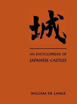 Eine Enzyklopädie der japanischen Schlösser - An Encyclopedia of Japanese Castles