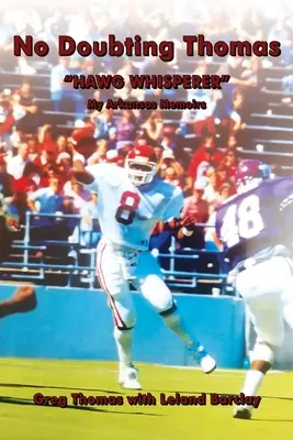 No Doubting Thomas: Hawg Whisperer - Meine Arkansas Memoiren - No Doubting Thomas: Hawg Whisperer My Arkansas Memoirs