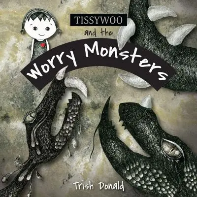 Tissywoo und die Krümelmonster - Tissywoo and the Worry Monsters