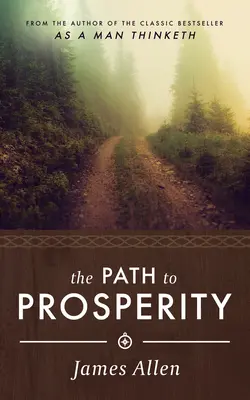 James Allen's der Weg zum Wohlstand - James Allen's the Path to Prosperity