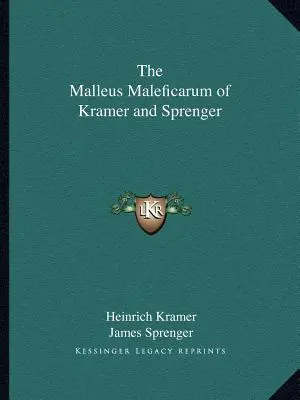 Der Malleus Maleficarum von Kramer und Sprenger - The Malleus Maleficarum of Kramer and Sprenger