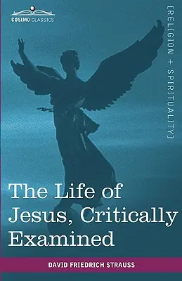 Das Leben Jesu, kritisch beleuchtet - The Life of Jesus, Critically Examined