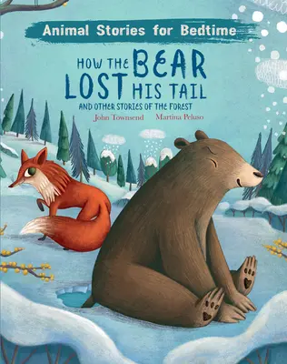 Wie der Bär seinen Schwanz verlor: Und andere Geschichten aus dem Wald - How the Bear Lost His Tail: And Other Stories of the Forest