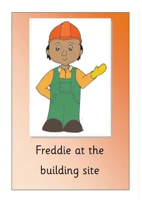 Freddie auf der Baustelle - Freddie at the building site