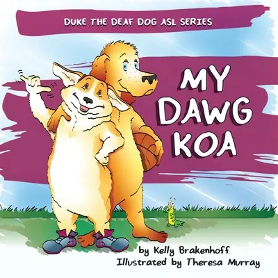 Mein Dawg Koa - My Dawg Koa