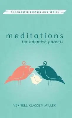 Meditationen für Adoptiveltern, überarbeitet - Meditations for Adoptive Parents, Revised