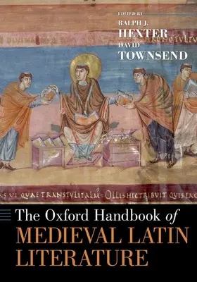 Das Oxford-Handbuch der lateinischen Literatur des Mittelalters - The Oxford Handbook of Medieval Latin Literature