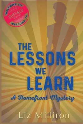 Die Lektionen, die wir lernen: Ein Homefront-Krimi - The Lessons We Learn: A Homefront Mystery