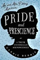 Stolz und Gewissenhaftigkeit - oder: Eine allgemein anerkannte Wahrheit - Pride and Prescience - Or, A Truth Universally Acknowledged