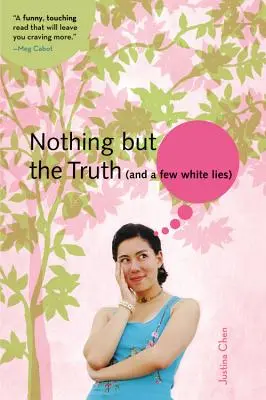 Nichts als die Wahrheit (und ein paar Notlügen) - Nothing But the Truth (and a Few White Lies)
