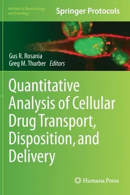 Quantitative Analyse von zellulärem Medikamententransport, Disposition und Abgabe - Quantitative Analysis of Cellular Drug Transport, Disposition, and Delivery