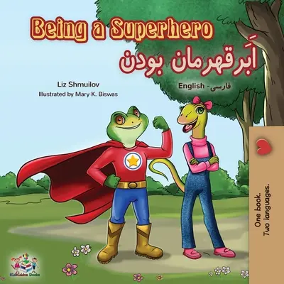 Being a Superhero (Englisch Farsi Zweisprachiges Buch - Persisch) - Being a Superhero (English Farsi Bilingual Book - Persian)