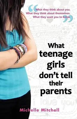 Was Teenager-Mädchen ihren Eltern nicht erzählen - What Teenage Girl's Don't Tell Their Parents