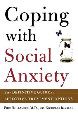 Soziale Ängste bewältigen: Der endgültige Leitfaden für wirksame Behandlungsoptionen - Coping with Social Anxiety: The Definitive Guide to Effective Treatment Options