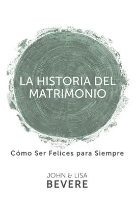 Historia del Matrimonio (Spanischsprachige Ausgabe, die Geschichte der Ehe (Spanisch)) - Historia del Matrimonio (Spanish Language Edition, the Story of Marriage (Spanish))