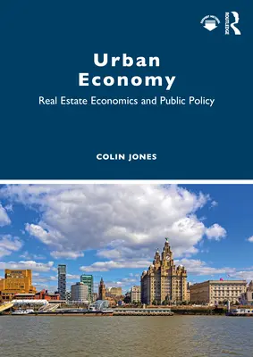 Städtische Wirtschaft: Immobilienwirtschaft und öffentliche Politik - Urban Economy: Real Estate Economics and Public Policy