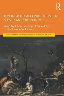 Dämonologie und Hexenjagd im Europa der frühen Neuzeit - Demonology and Witch-Hunting in Early Modern Europe